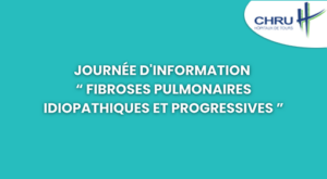 journée d'information dédiées aux Fibroses pulmonaires idiopathiques et progressives