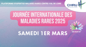 Journée Internationale des Maladies Rares : Samedi 1er mars 2025 à Tours !